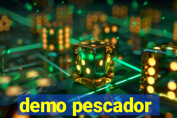 demo pescador